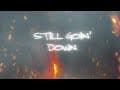 Morgan Wallen - Still Goin Down (Official Lyric Video)