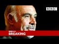 Sean Connery: James Bond actor dies aged 90 🔴 @BBC News live - BBC