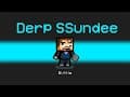 DERP SSUNDEE Role in Among Us (Hilarious)