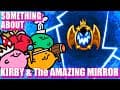 Something About Kirby & The Amazing Mirror ANIMATED (Loud Sound & Flashing Lights Warning) ✞