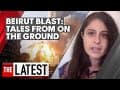 Beirut blast: two women on the ground in Lebanon describe the explosion and aftermath | 7NEWS