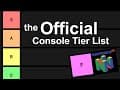 Official Console Tier List