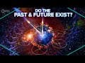 Do the Past and Future Exist?