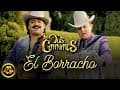 Los Dos Carnales - El Borracho (Video Oficial)