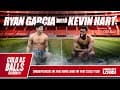 Ryan Garcia Talks To Kevin Hart about becoming the best and his next fight | Cold As Balls S4