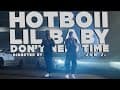 HOTBOII Feat. Lil Baby Don't Need Time (Remix) (Official Video)