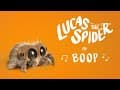 Lucas the Spider - Boop!