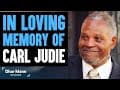 In Loving Memory Of Carl Judie - Dhar Mann Studios Actor