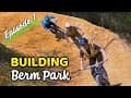 Building Berm Park Ep 1 (Breaking Ground & Making History)