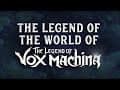 The Legend of the World of The Legend of Vox Machina