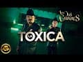 Los Dos Carnales - La Tóxica (Video Oficial)