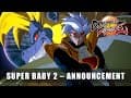 DRAGON BALL FIGHTERZ – Super Baby 2 Announcement Trailer