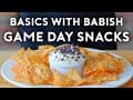 Game Day Snacks Part II | Basics with Babish