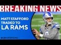 BREAKING: Matthew Stafford traded to Rams, Jared Goff to Lions | CBS Sports HQ